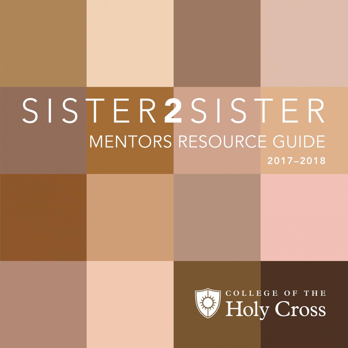 Sister 2 Sister | Mentors Resource Guide | 2017-2018 | College of the Holy Cross