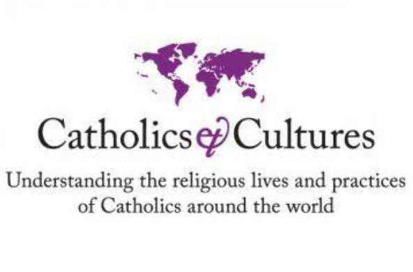Catholics & Cultures understanding the religious lives and practices of the catholics around the world 