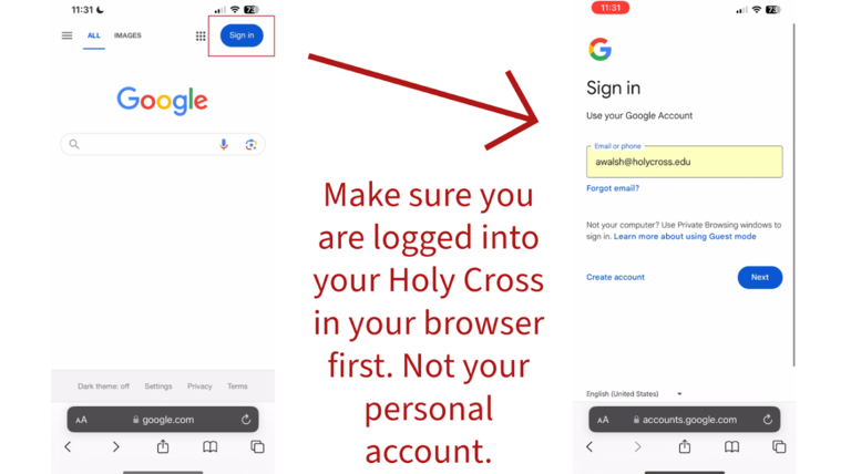 Make sure you are logged into your Holy Cross account in your browser first, not your personal account.